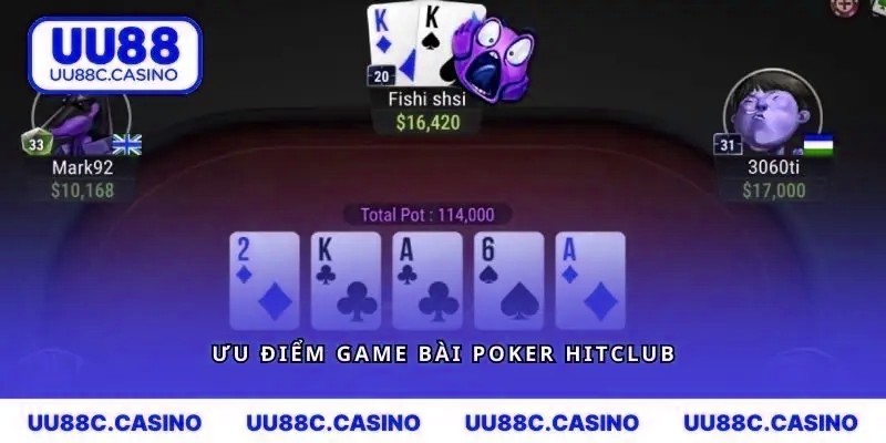 Ưu điểm làm nên sức hút cho game bài Poker Hitclub