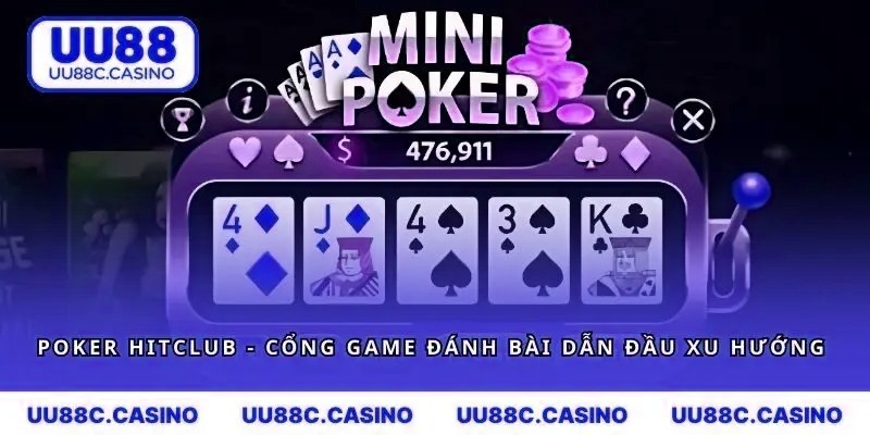 Poker Hitclub - Trải Nghiệm Đánh Bài Đổi Thưởng Uy Tín