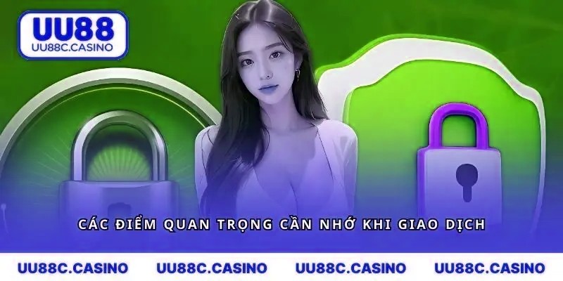Các điểm quan trọng cần nhớ khi giao dịch