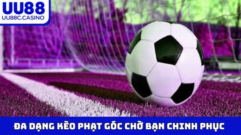 Đa dạng Kèo Phạt Góc chờ bạn chinh phục